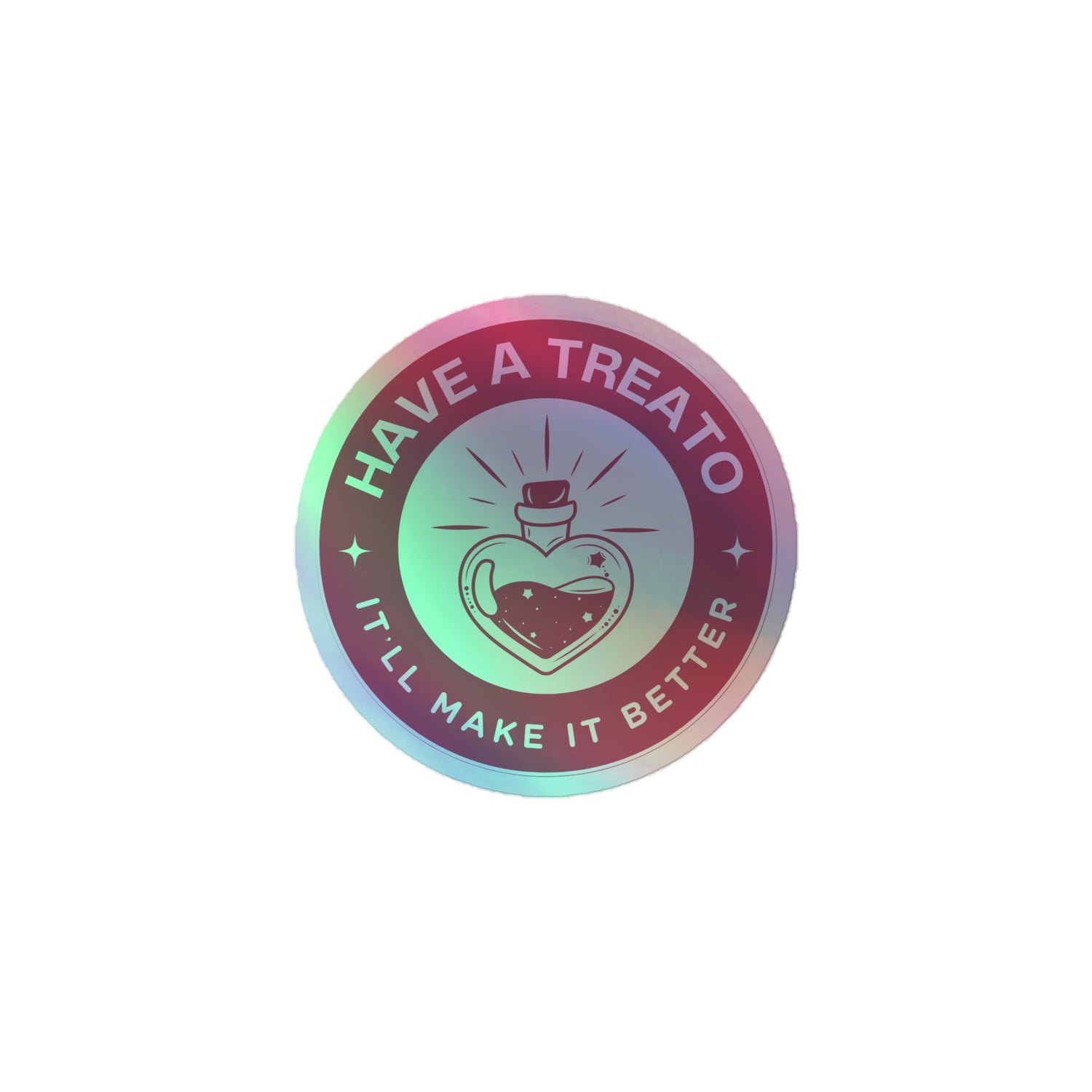 Have a Treato Holographic Sticker